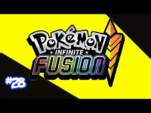 Hades Plays- Pokémon Infinite Fusion Episode 28