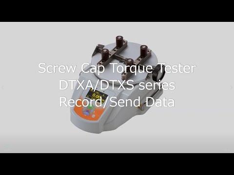 【Users Guide】Screw Cap Torque Tester DTXA/DTXS series Record/Send Data