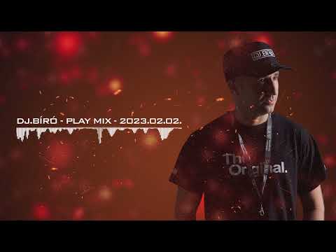 Dj.Bíró - Play Mix 2023.02.02.