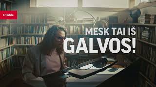 Mesk iš galvos!