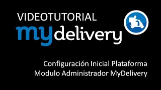 90 Configuración Inicial Plataforma MyDelivery