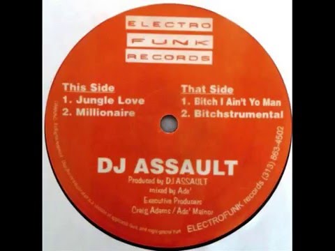 DJ Assault -  I Ain't Yo Man
