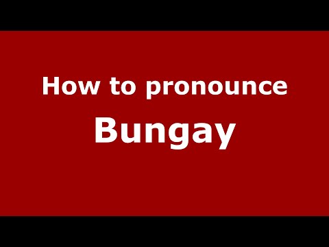 How to pronounce Bungay