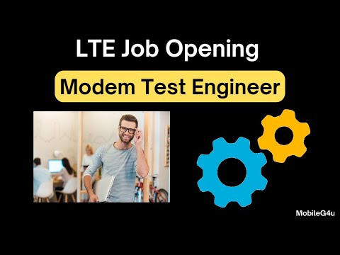 LTE Job Opening Video | Modem Test Engineer