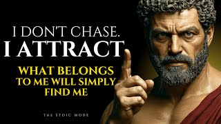 Don’t Chase, Attract - What Belongs to You Will Simply Find You | Stoicism Philosophy