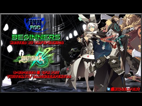 PNWFGC Beginners (9/03/2020) - Guilty Gear Xrd Revelator 2 Online Tournament