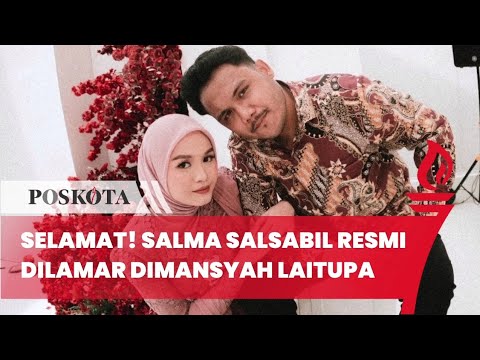 Selamat! Salma Salsabil Resmi Dilamar Dimansyah Laitupa