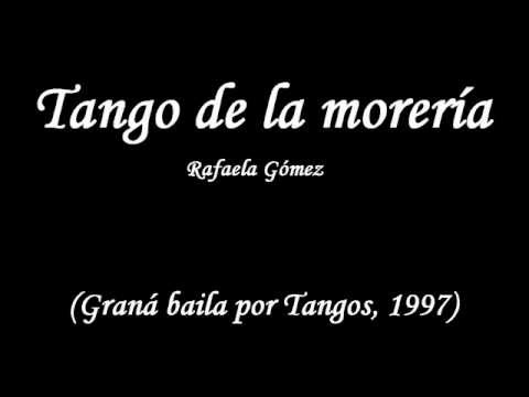Tango de la morería. Rafaela Gómez.