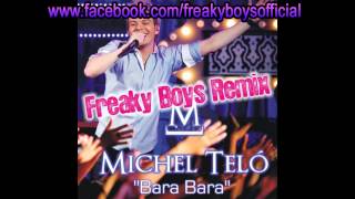 Michel Telo - Bara Bara (Freaky Boys Official Remix)