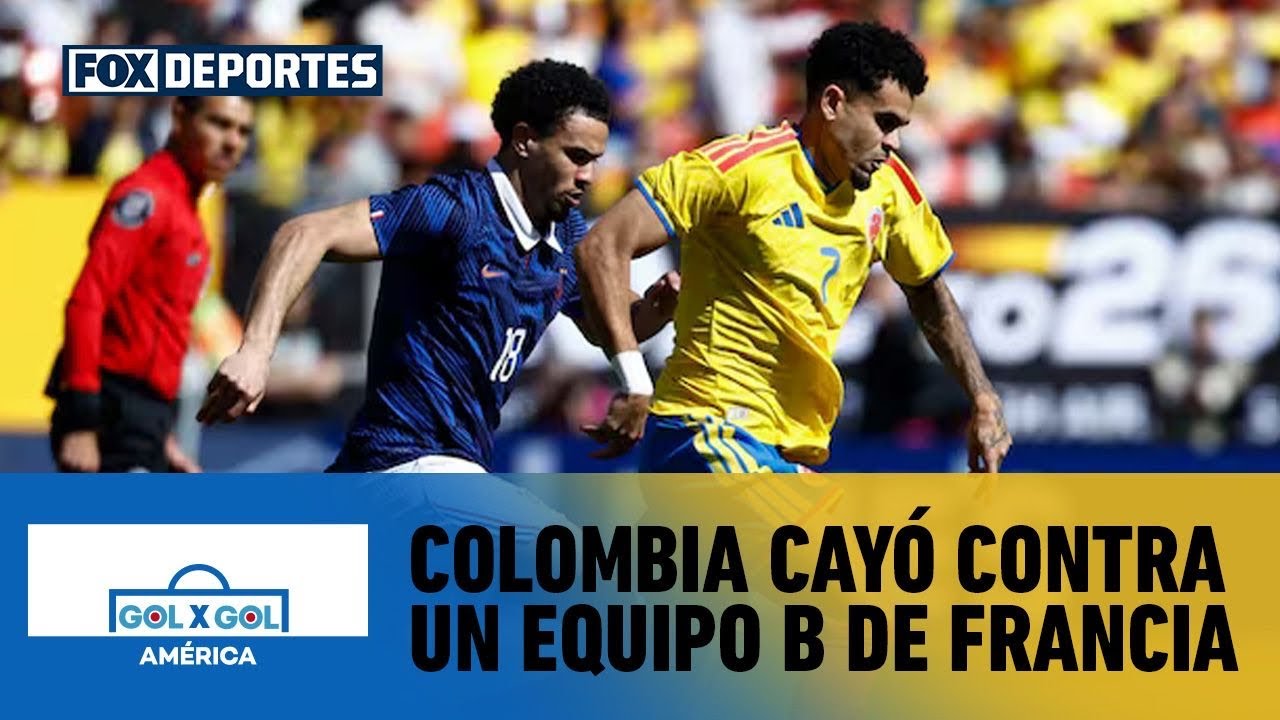 Colombia 1-3 Francia | MAQUILLARON EL RESULTADO 🔥 | #GolXGol
