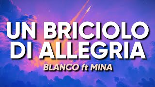 BLANCO, Mina - UN BRICIOLO DI ALLEGRIA (Testo/Lyrics)
