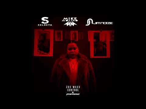 Zoe Wees X Prezioso - Let me control people (DJ Selecta X Mike Molino X Jim Noize RMX)