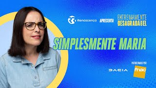 Simplesmente Maria - Extremamente Desagradável