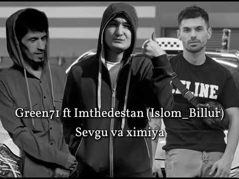 Green71 ft Imthedestan (Islom_Billur) Sevgi va Ximiya