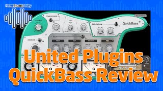 Video thumbnail for United Plugins QuickBass Review by HomeStudioToday