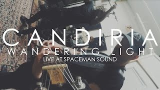 Candiria - Wandering Light (Live at Spaceman Sound)