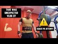 THAT WAS UNEXPECTED - Squat PR Attempt and My Goals for 2019 - VLOG 37