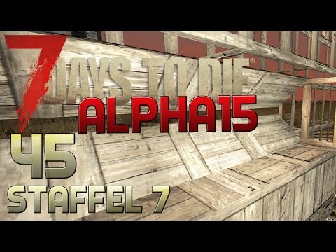 7 Days To Die Alpha 15 Gameplay S07E45 - SCHIESSSCHARTEN [Let´s Play][Deutsch][German]