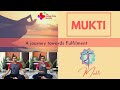 What is Mukti? Its an affordable journey towards absolute fulfilment