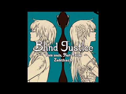 Zektbach - Blind Justice ～Torn souls, Hurt Faiths～「ＬＯＮＧ」