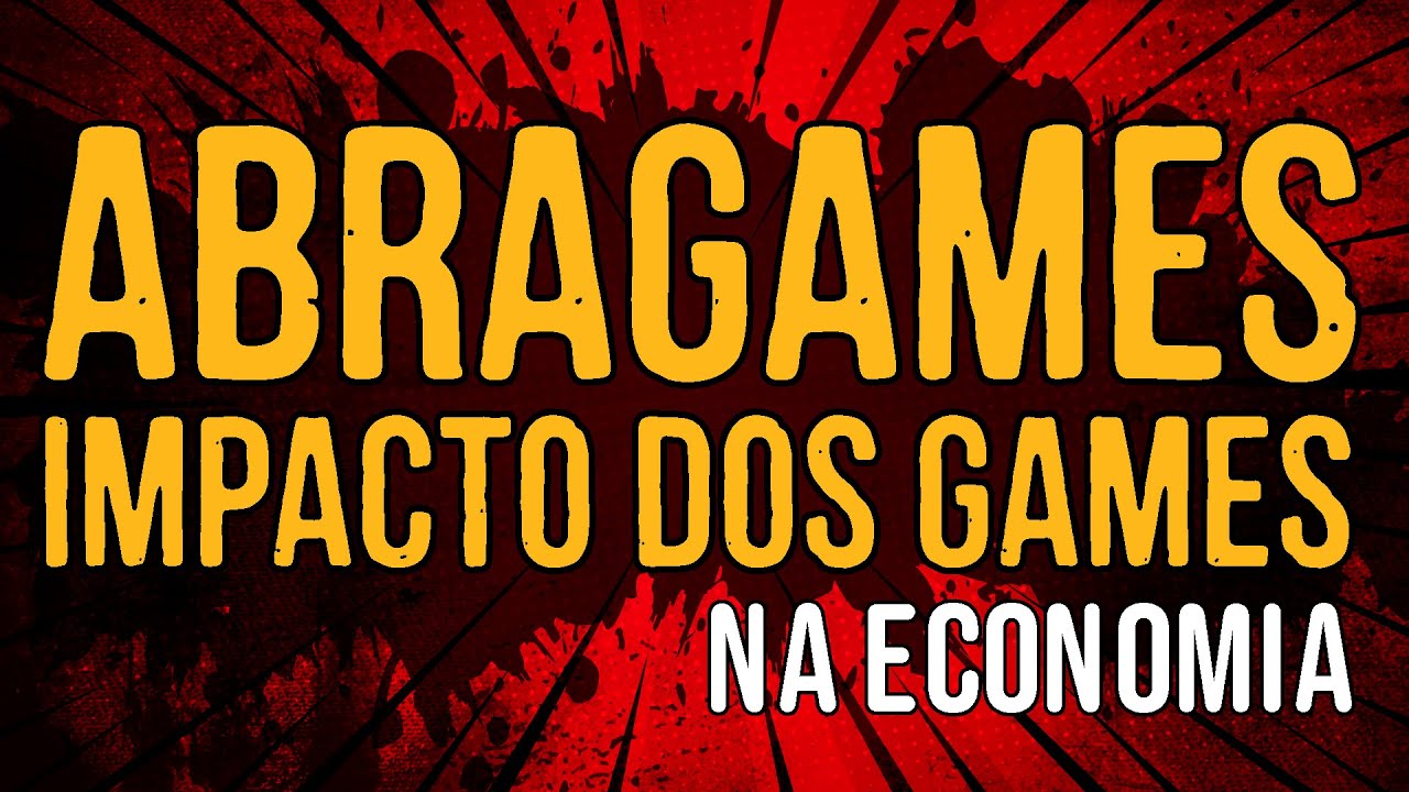 Impacto dos Games na Economia – ABRAGAMES