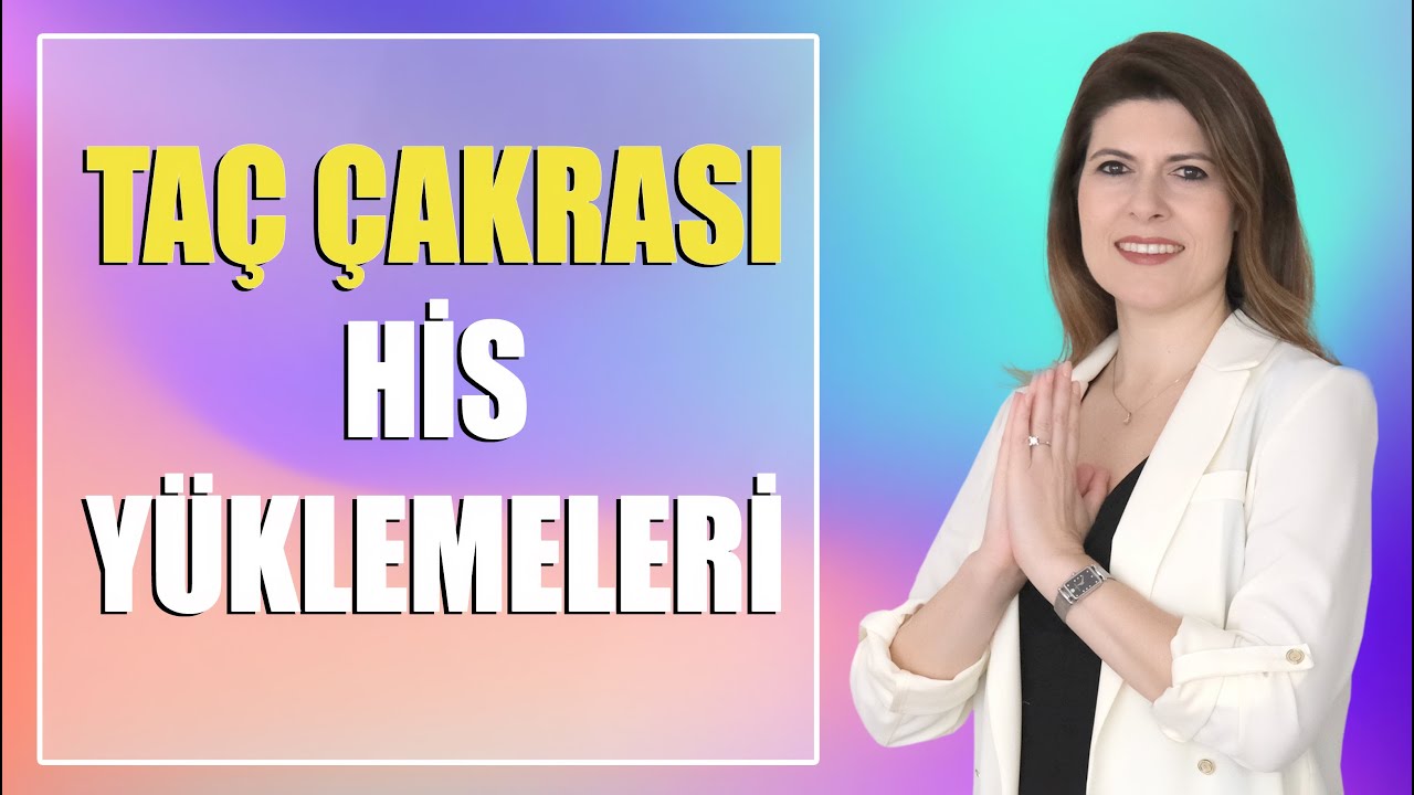 Taç Çakrası His Yüklemeleri