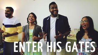 Enter His Gates / He has made me Glad