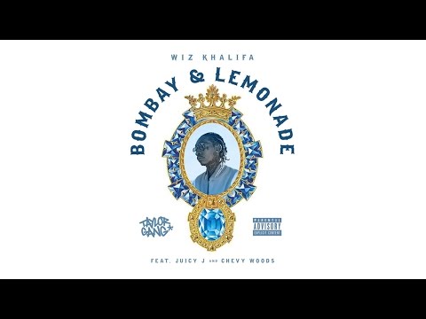 Wiz Khalifa - Bombay & Lemonade ft. Juicy J & Chevy Woods