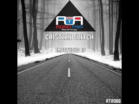 Cristian Glitch - Impetuous (Original Mix)