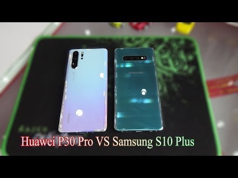 Huawei P30 Pro vs Samsung Galaxy S10 plus