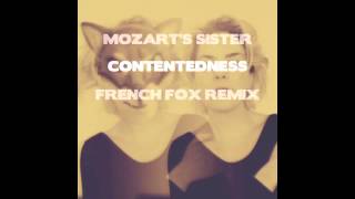 Mozart's Sister - Contentedness - (French Fox Remix)