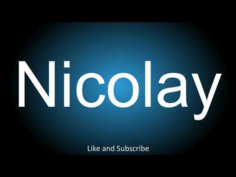 How to correctly pronounce - Nicolay.