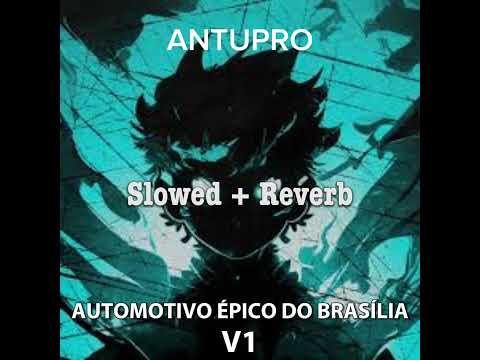 AUTOMOTIVO ÉPICO DO BRASÍLIA V1 (Slowed + Reverb)