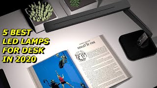 5 Best LED Lamps for Desk to Buy in 2020