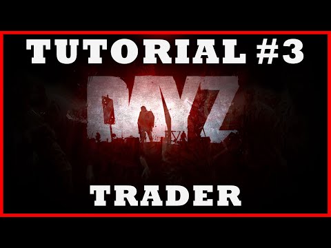DayZ Server Tutorial #3 [Trader] Trader auf den Server laden und einstellen!