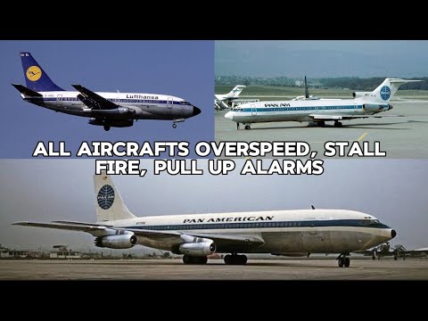 All Aircrafts OVERSPEED, STALL, FIRE, AND PULL UP ALARMS