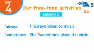 Tiếng Anh lớp 5 | Unit 4: Our free - time activities – Lesson 3 | Kết Nối Tri Thức