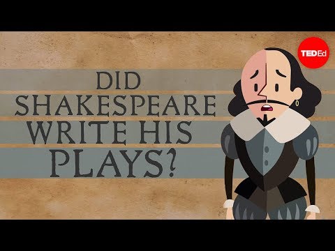 Did Shakespeare write his plays? - Natalya St. Clair and Aaron Williams