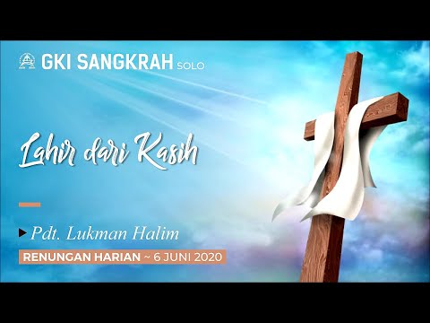 Renungan Harian GKI Sangkrah Solo 06 Juni 2020