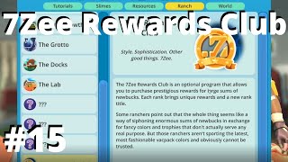 7Zee Rewards Club......l Slime Rancher