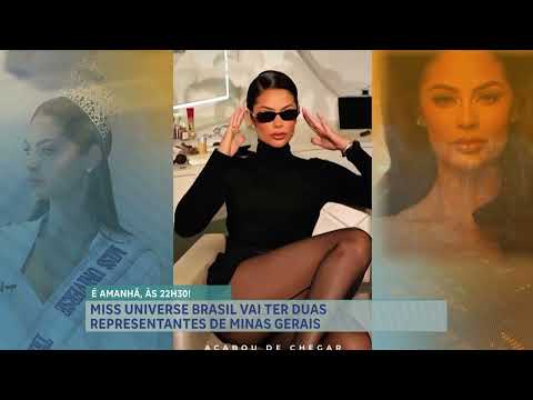 Miss Universe Brasil tem duas representantes de Minas Gerais pela primeira vez