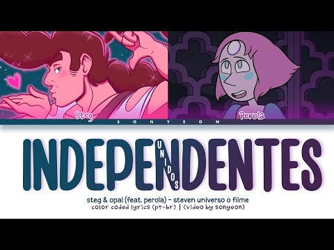 Steven Universo (STEG & OPAL ft. PÉROLA) – 'Independentes Unidos' | Legendado (Color Coded PT-BR)