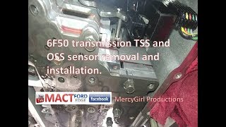 6F50 transmission TSS and OSS sensor removal and installation