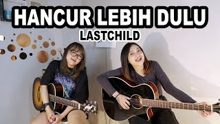 Download lagu HANCUR LEBIH DULU - LASTCHILD (Cover by DwiTanty) mp3 Download lagu HANCUR LEBIH DULU - LASTCHILD (Cover by DwiTanty) mp3