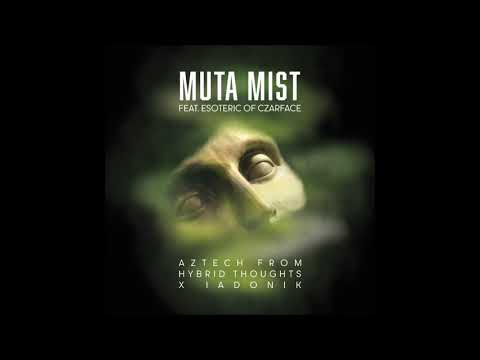 Aztech feat. Esoteric - Muta Mist
