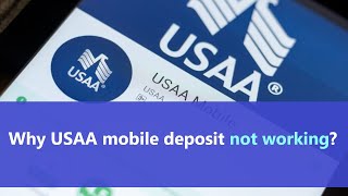 USAA mobile deposit not working What USAA support tells about error