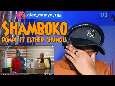 SHAMBOKO - Pompi ft Esther Chungu || REACTION (I didn’t know they were married)