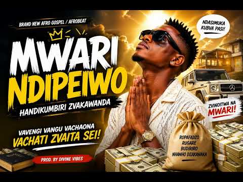 Mwari Ndipeiwo (Handikumbiri Zvakawanda)
