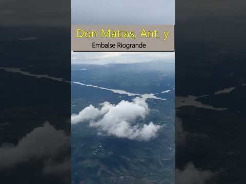 Embalse Riogrande y el municipio Don Matias
