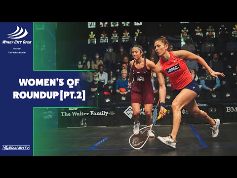 Windy City Open Squash 2022 - Women's QF Roundup [Pt.2]